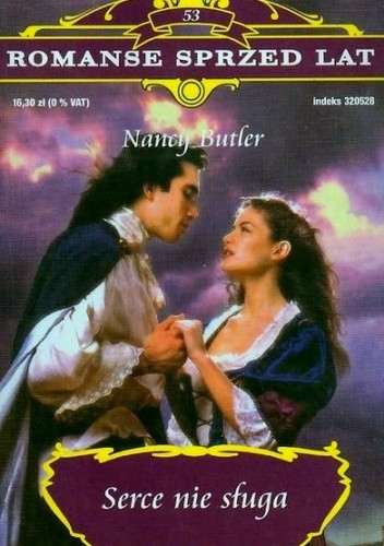 Serce nie sługa - Nancy Butler