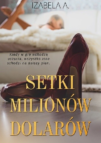 Setki milionów dolarów - Izabela A.