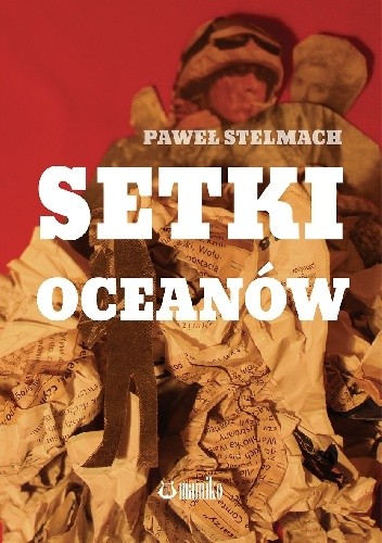 Setki oceanów - Paweł Stelmach
