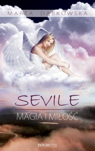 SEVILE. Magia i Miłość - Marta Dąbkowska