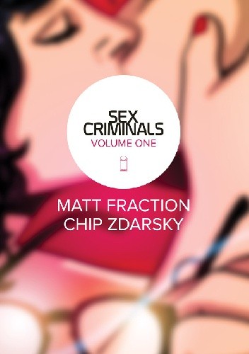 Sex Criminals, Vol.1: One Weird Trick - Matt Fraction