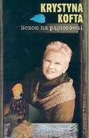 Sezon na papierówki - Krystyna Kofta