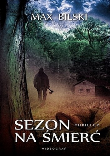 Sezon na śmierć - Max Bilski