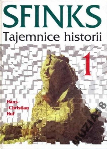 Sfinks. Tajemnice historii.1 - Hans Christian Huf