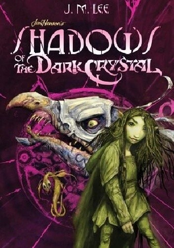 Shadows of the Dark Crystal - J.M. Lee
