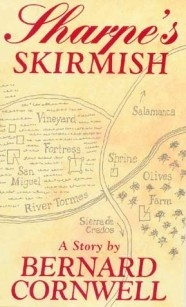 Sharpe's Skirmish : Richard Sharpe and the defence of the Tormes, August 1812 - Bernard Cornwell