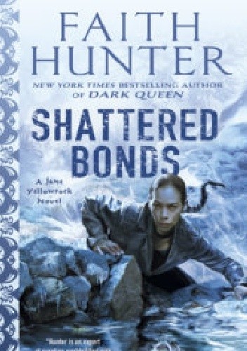 Shattered Bonds - Faith Hunter