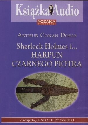 Sherlock Holmes i... harpun Czarnego Piotra - Arthur Conan Doyle