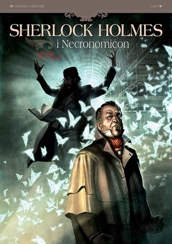 Sherlock Holmes i Necronomicon Tom 2 - Noc nad światem - Sylvain Cordurié