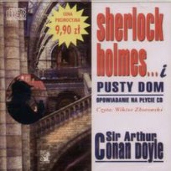 Sherlock Holmes... i pusty dom - Arthur Conan Doyle