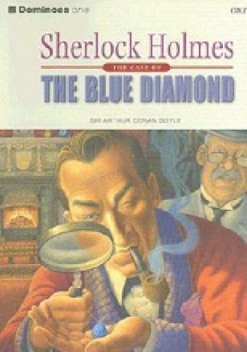 Sherlock Holmes the case of The Blue Diamond - Arthur Conan Doyle