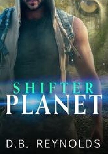 Shifter Planet - D.B. Reynolds