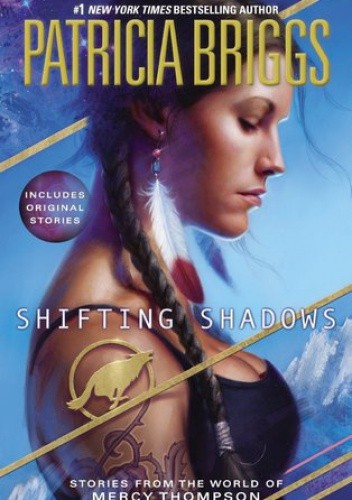 Shifting Shadows: Stories from the World of Mercy Thompson - Patricia Briggs
