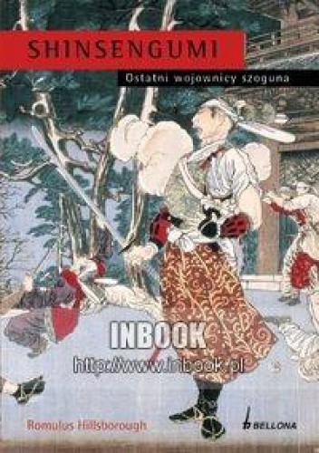 Shinsengumi. Ostatni wojownicy szoguna - Romulus Hillsborough