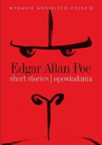 Short stories. Opowiadania - Edgar Allan Poe