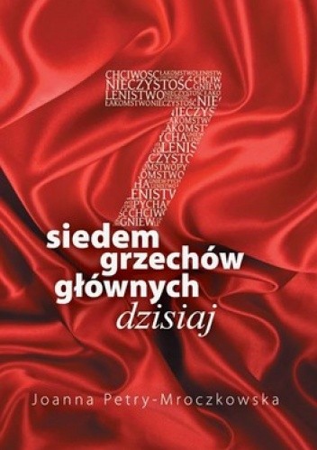 Siedem grzechów głównych dzisiaj - Joanna Petry-Mroczkowska