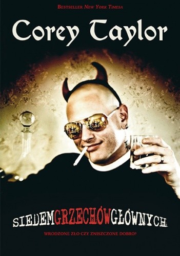 Siedem Grzechów Głównych: Wrodzone Zło czy Zniszczone Dobro? - Corey Taylor