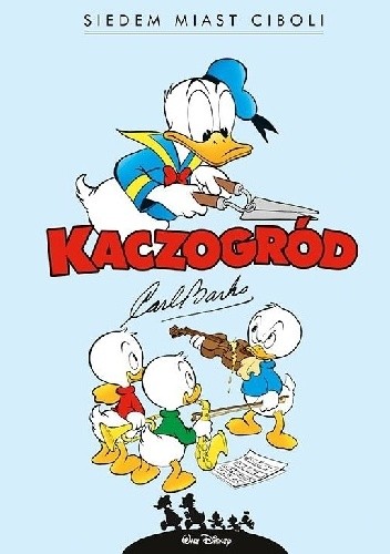 Siedem miast Ciboli i inne historie z lat 1954–1955 - Carl Barks