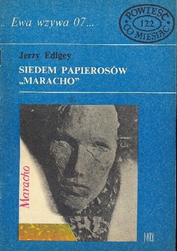 Siedem papierosów Maracho - Jerzy Edigey