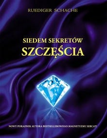 Siedem sekretów szczęścia - Ruediger Schache