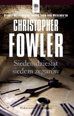 Siedemdziesiąt siedem zegarów - Christopher Fowler