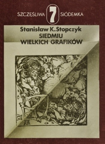 Siedmiu wielkich grafików - Stanisław Stopczyk