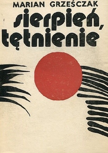 Sierpień, tętnienie - Marian Grześczak