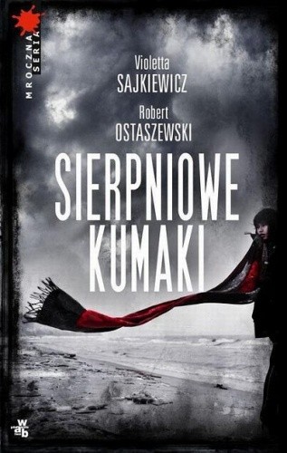 Sierpniowe kumaki - Robert Ostaszewski