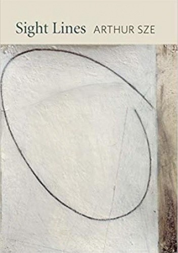Sight Lines - Arthur Sze