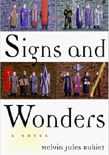 Signs and Wonders - Melvin Jules Bukiet