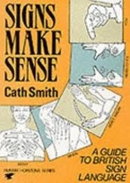 Signs Make Sense - Cath Smith