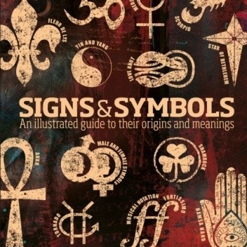 Signs & Symbols : An illustrated guide to their origins and meanings - Miranda Bruce-Mitford