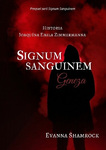 Signum Sanguinem. Geneza - Evanna Shamrock