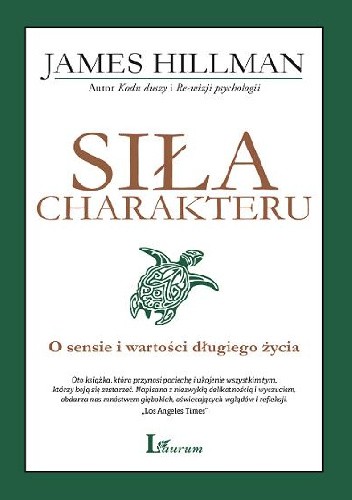 Siła charakteru - James Hillman