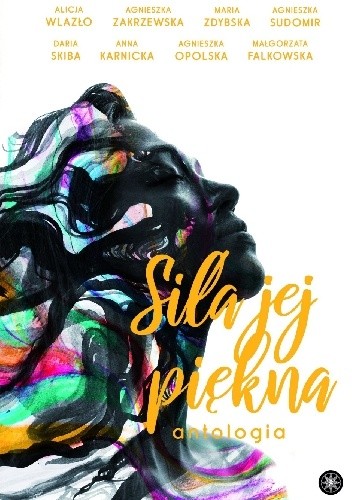 Siła jej piękna - Agnieszka Zakrzewska