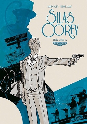 Silas Corey - 2 - Siatka Aquili 2/2 - Fabien Nury