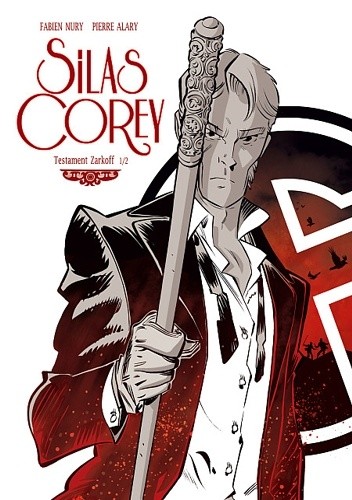 Silas Corey - 3 - Testament Zarkoff 1/2 - Fabien Nury