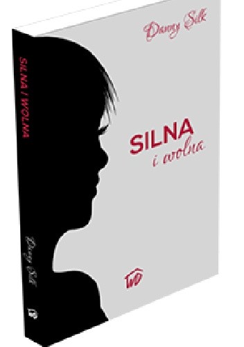 Silna i wolna - Danny Silk