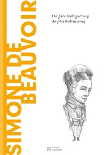 Simone de Beauvoir. Od płci biologicznej do płci kulturowej - Cristina Sánchez