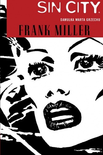 Sin City: Damulka warta grzechu - Frank Miller