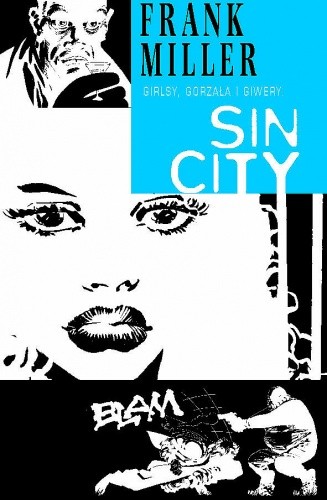 Sin City: Girlsy, gorzała i giwery - Frank Miller