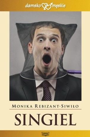 Singiel - Monika Rebizant-Siwiło