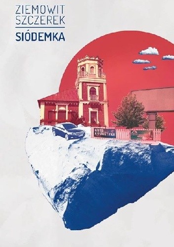 Siódemka - Ziemowit Szczerek