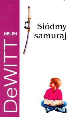 Siódmy samuraj - Helen DeWitt