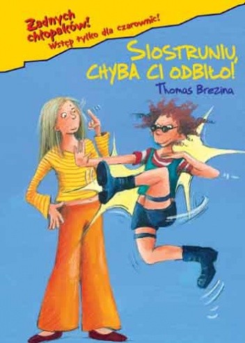 Siostruniu, chyba ci odbiło! - Thomas Brezina