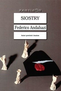 Siostry - Federico Andahazi