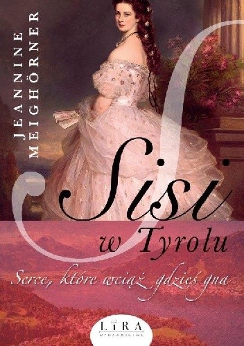 Sisi w Tyrolu - Jeannine Meighörner