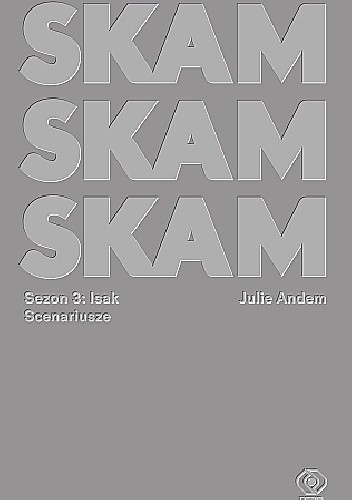 SKAM Sezon 3: Isak - Julie Andem