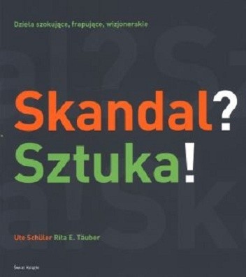 Skandal? Sztuka! - Ute Schueler