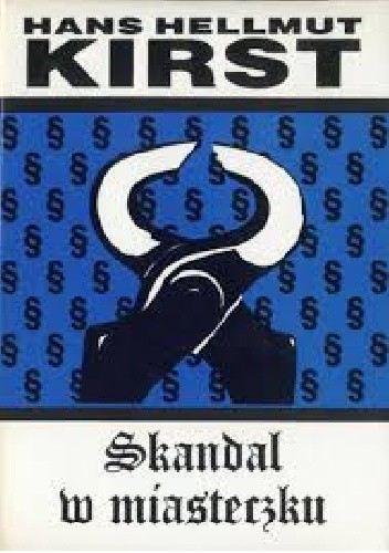 Skandal w miasteczku - Hans Hellmut Kirst